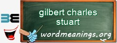 WordMeaning blackboard for gilbert charles stuart